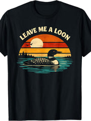 Leave Me Loon Alone Funny Retro Birdwatching Wildlife Lover T-Shirt Funny Crew Neck Tee with Stylish Print Casual