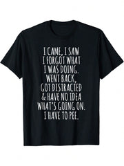 Men Funny Old For Man Here I Am I Saw I Forgot What I Was Doing T-Shirt