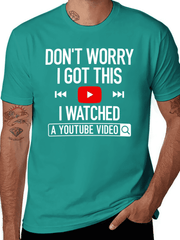 Men'S Funny YouTube Learning Meme Tee - Don't Worry I Got This Casual Short Sleeve T-Shirt Father'S Day T-Shirt For Him Dad