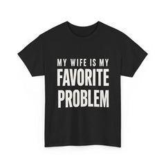 Men's Classic Shortsleeve T-Shirt, Funny 'My Wife Is My Favorite Problem' Graphic Print, Smooth Crew Neck with Lived-in Vibe, Ribbed, Cotton, Casual, Tops, Tee