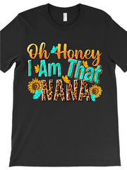 Oh Honey I Am That Nana Funny Grandma Graphic Tee for Women, Cute Grandmother Short Sleeve T-Shirt, Casual Crew Neck Top for Nana Birthday Mother's Day Gift