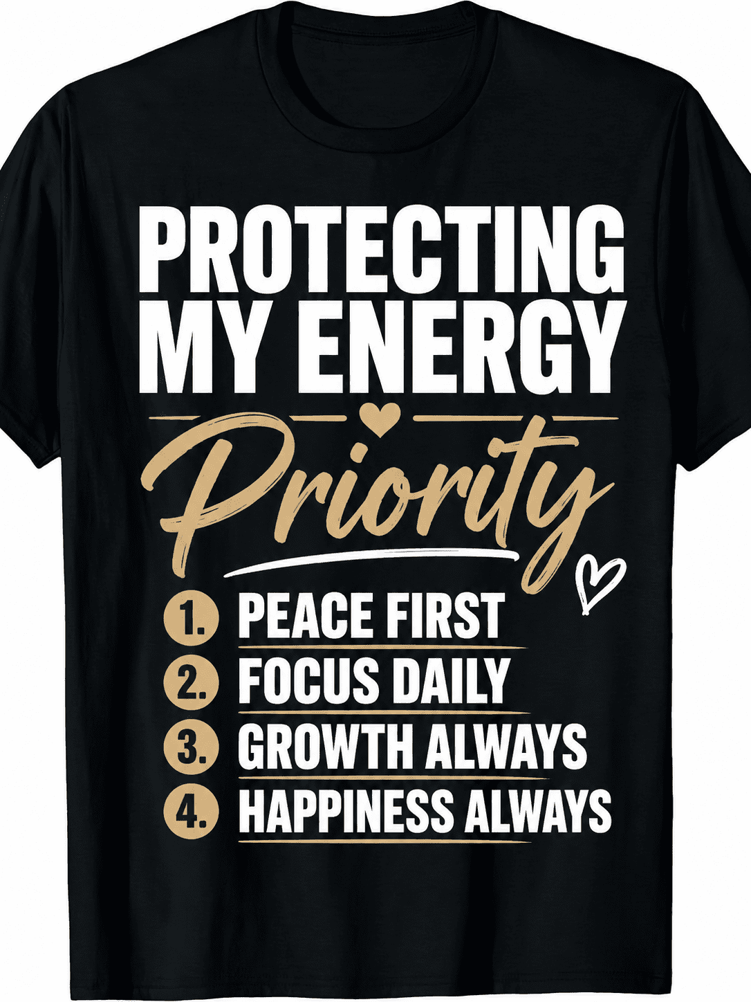 Protecting My Energy Graphic T-Shirt for Women & Men – Peace First Focus Daily Inspirational Motivational Quote Tee