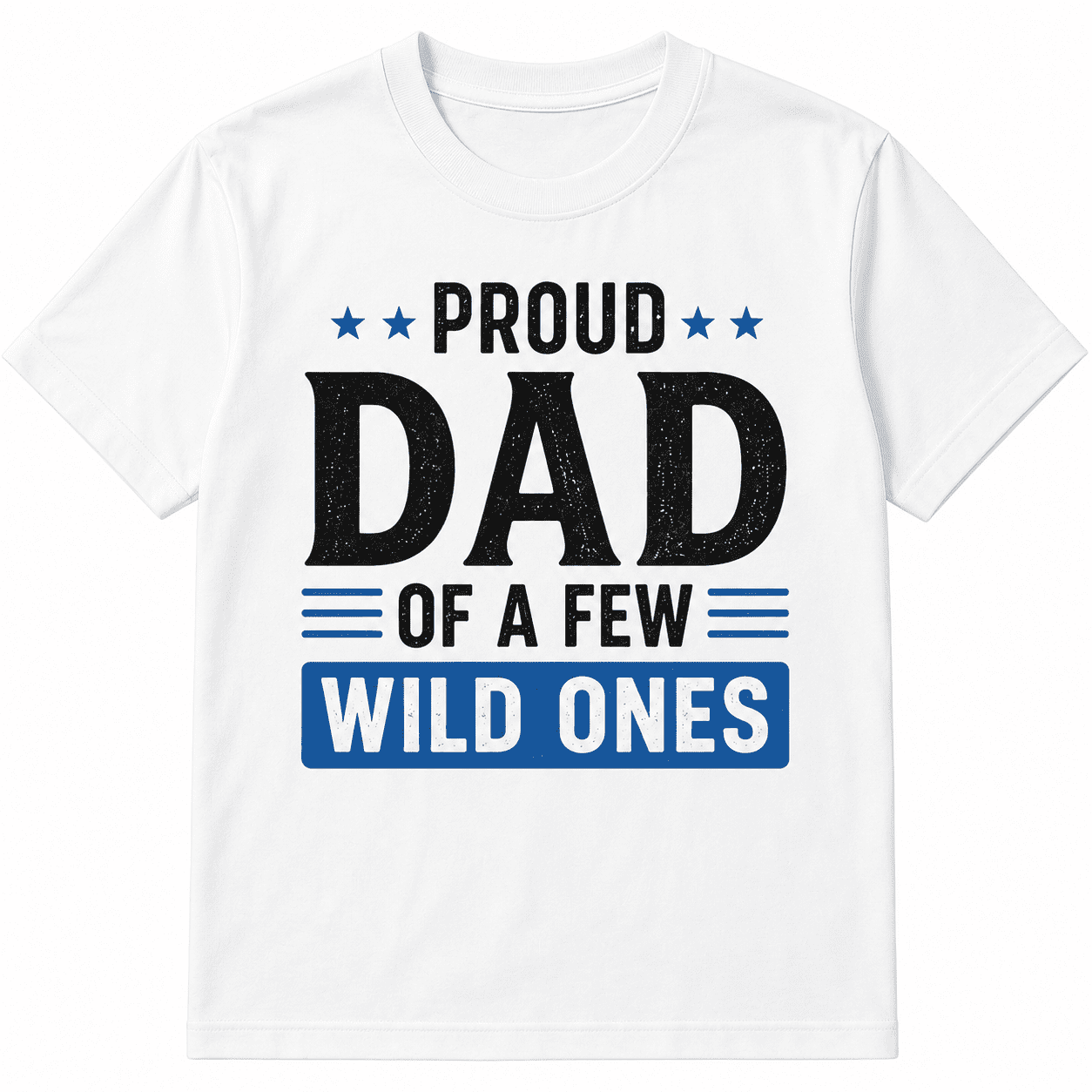 Proud Dad of a Few Wild Ones Graphic Tee for Men, Funny Dad Shirt, Father's Day Gift, Dad Life T-Shirt, Gift for Husband, Father Appreciation Present, Vintage Casual Crew Neck Top