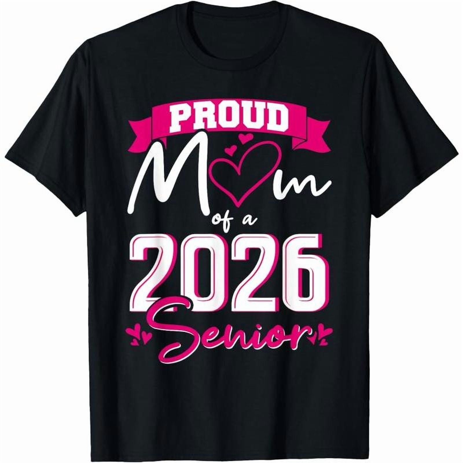 Proud Mom of a 2026 Senior Graduation T-Shirt - 100% Cotton Unisex Top for Women & Men Loose Fit Tee