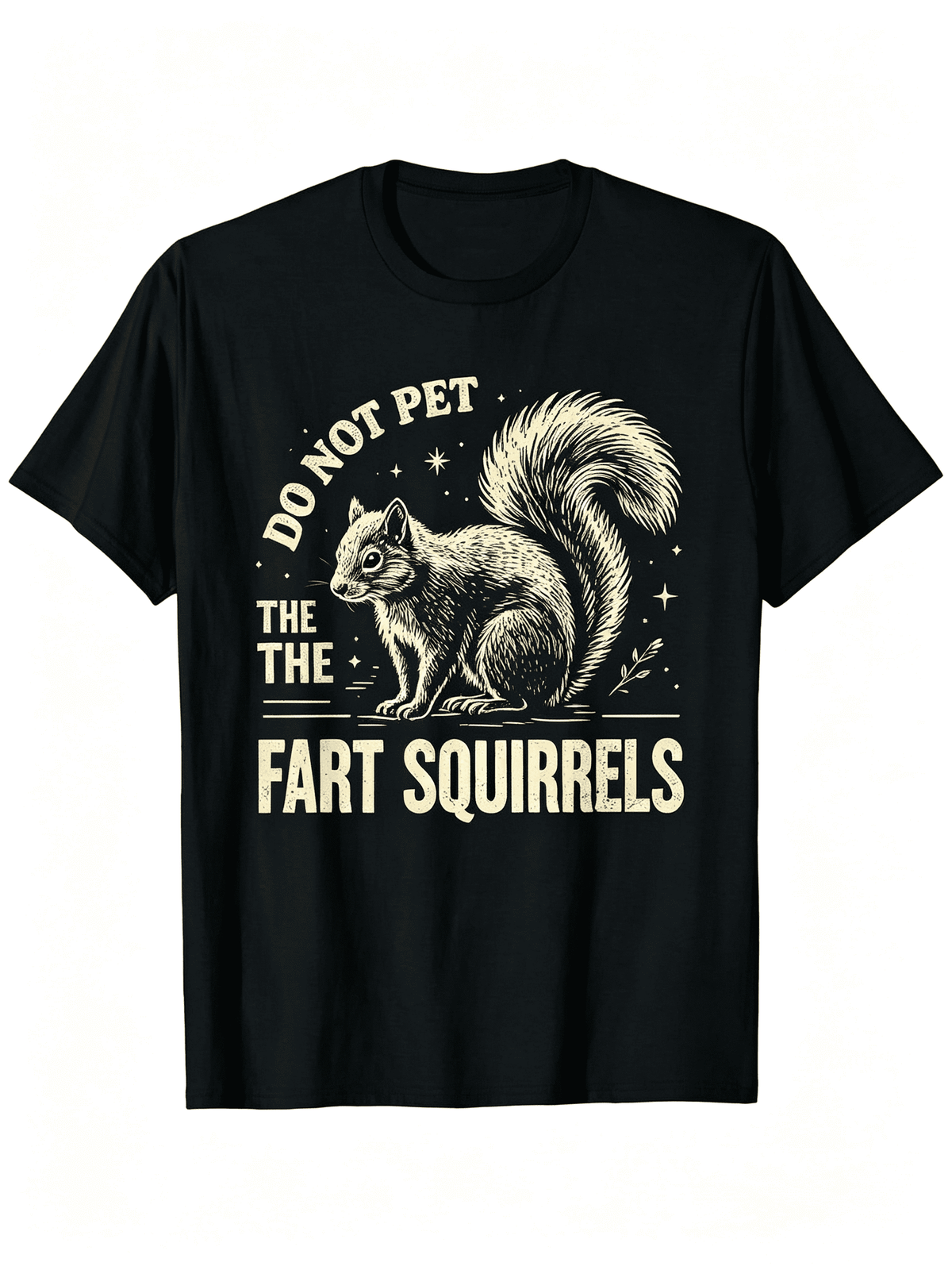 Retro Distressed Squirrel Humor Graphic Tee, Funny Animal Quote Do Not Pet The Fart Squirrels Casual Daily T-Shirt