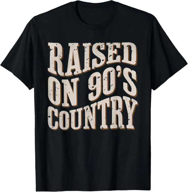 Country Men Women Raised On 90’s Country Music 90s country T-Shirt
