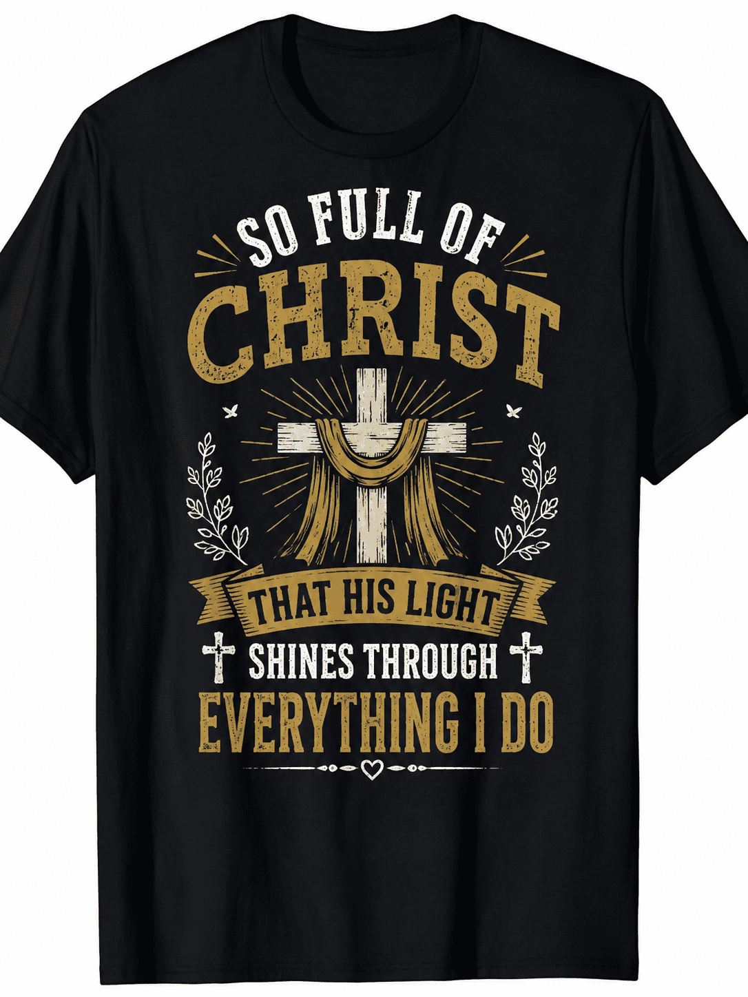 So Full of Christ Christian T-Shirt Faith Based Religious Cross Graphic Tee Inspirational Christian Shirt for Men Women