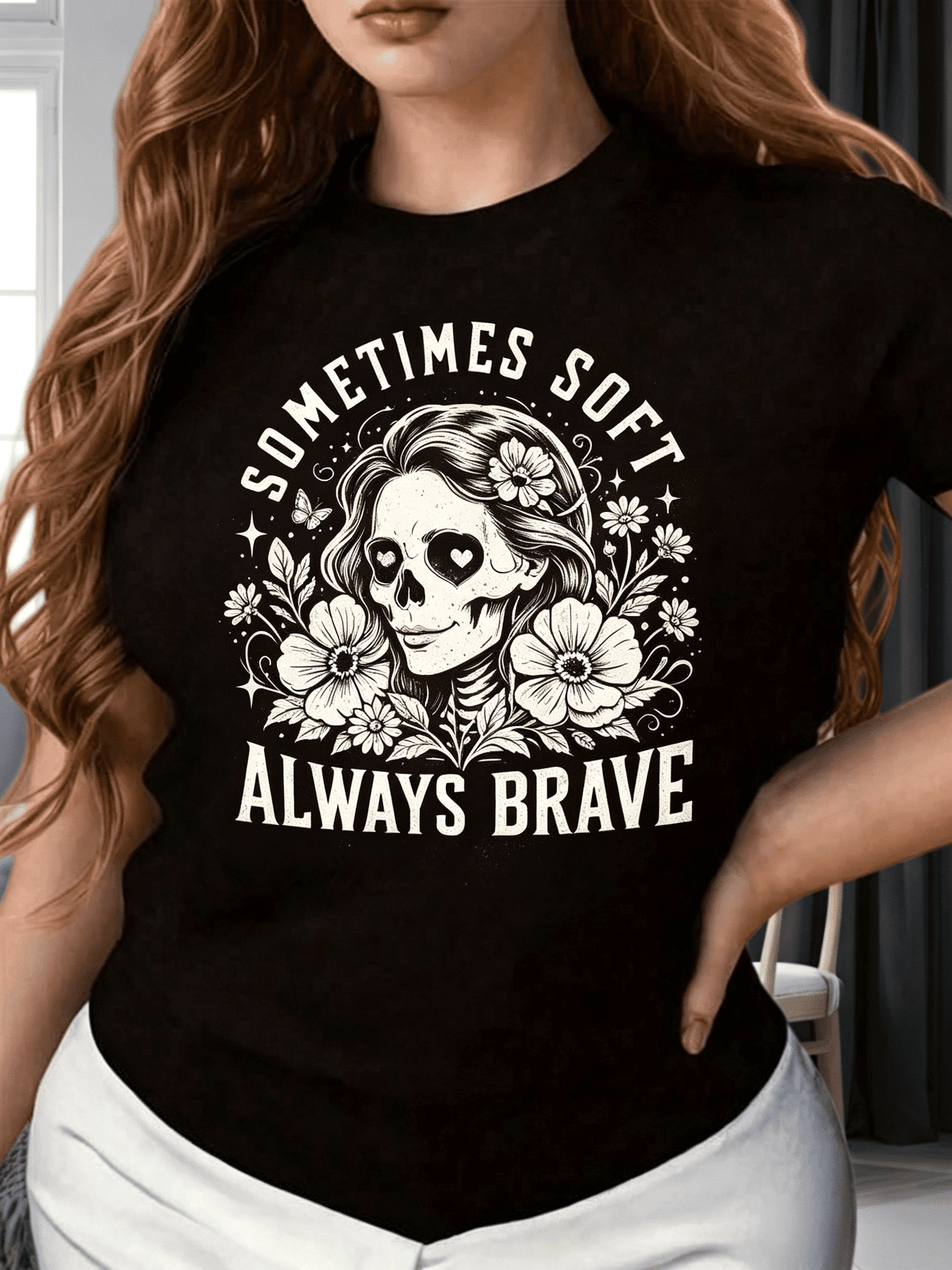 Sometimes Soft Always Brave Floral Skeleton Woman Graphic T-Shirt Retro Flower Skull Casual Crew Neck Short Sleeve Tee