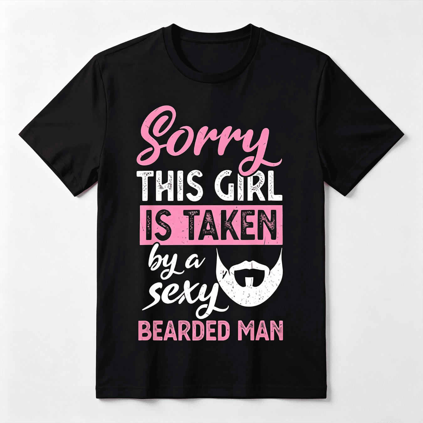 Sorry This Girl Is Taken By A Sexy Bearded Man Funny Couple Graphic Tee for Men Women, Romantic Humor Short Sleeve T-Shirt, Casual Crew Neck Top for Couple Gift