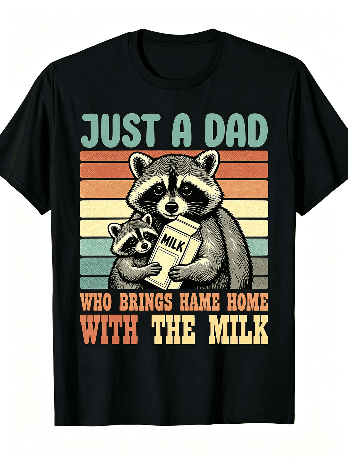 Vintage Racoon Just A Dad Who Always Came Back with The Milk T-Shirt Funny Crew Neck Tee with Stylish Print Casual Travel Clothing for Fashion Enthusiasts Ideal