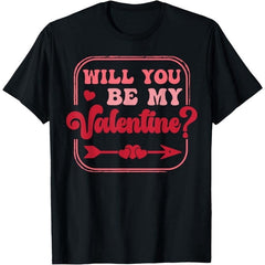 Will You Be My Valentine? Valentine's Day Men Women Love T-Shirt