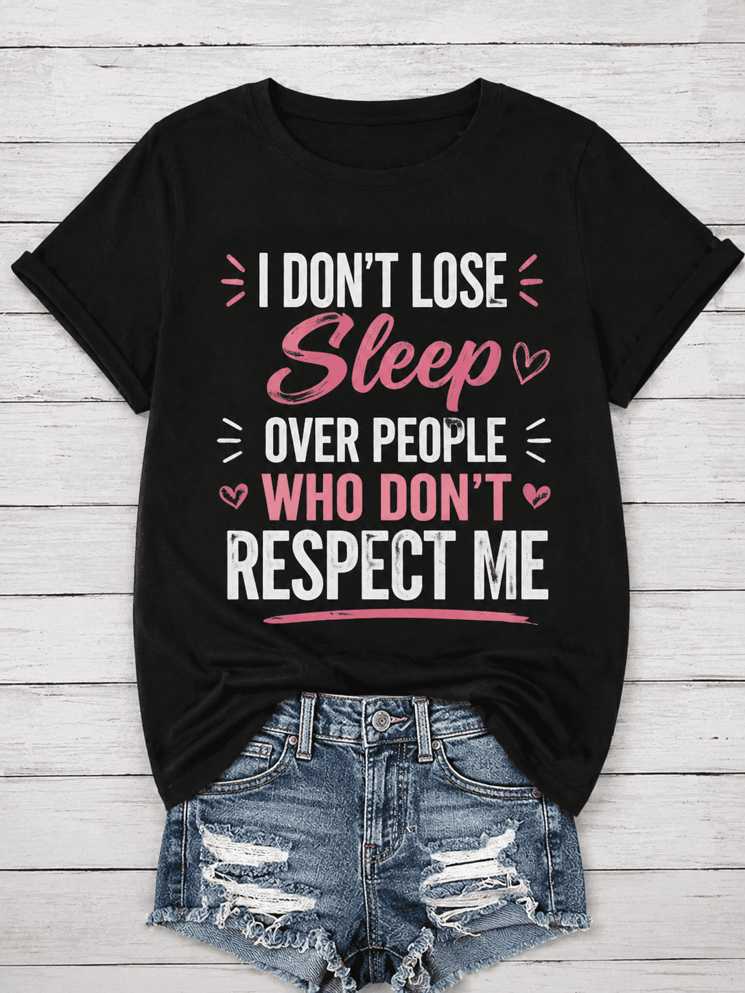 Women's Funny Graphic T-Shirt – "I Don't Lose Sleep Over People Who Don't Respect Me" Inspirational Quote Tee, Casual Short Sleeve Crew Neck Top