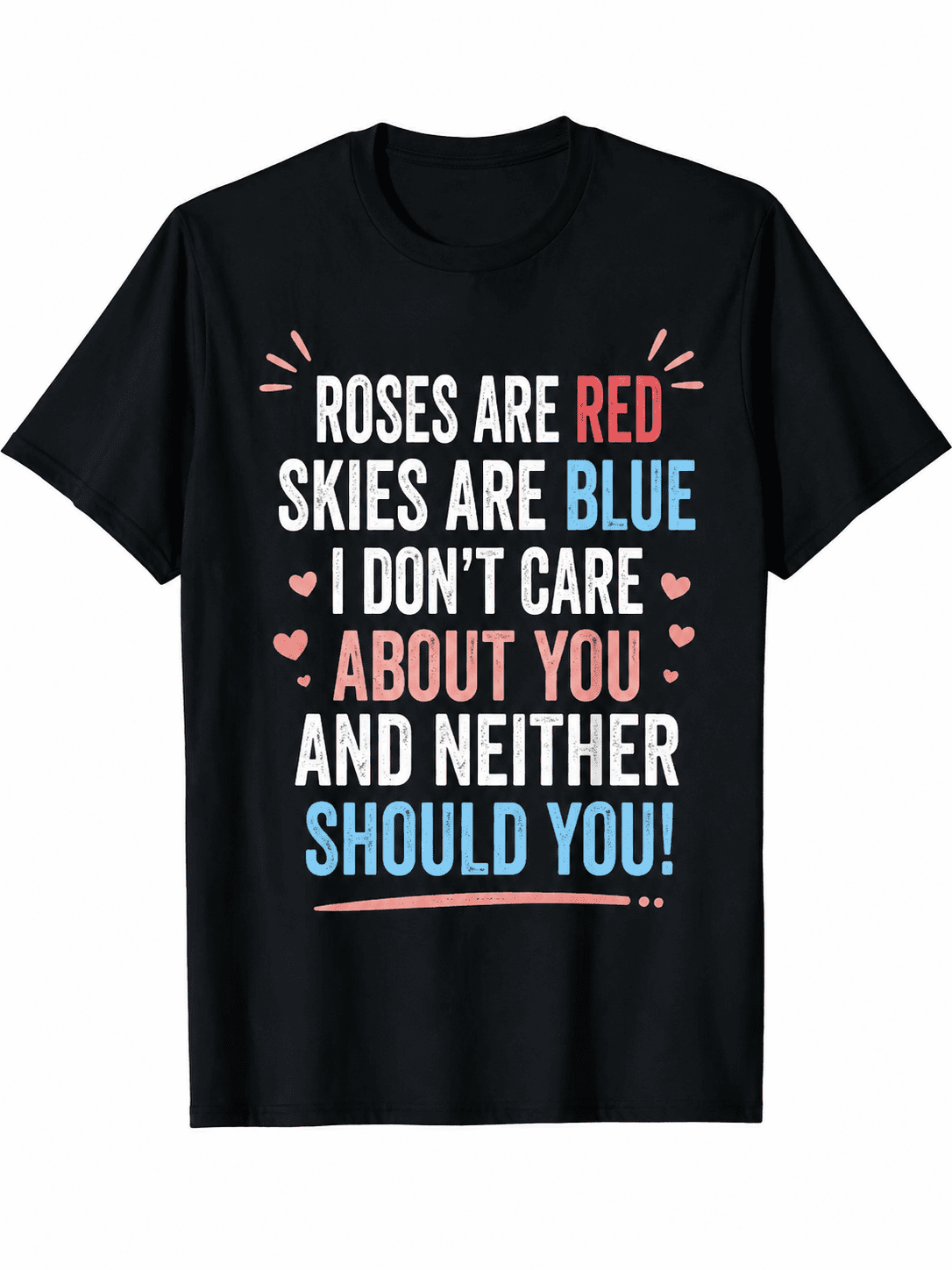 Women's Funny Sarcastic Quote Graphic T-Shirt, "Roses Are Red, Skies Are Blue" Humor Saying Tee, Casual Short Sleeve Crew Neck Summer Top Gift for Friends