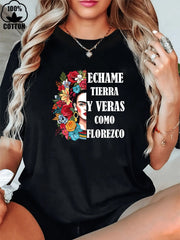 Women's Inspirational Spanish Graphic T-Shirt, Échame Tierra Y Verás Cómo Florezco Floral Print Short Sleeve Crew Neck Casual Tee, Latina Motivation Summer Top
