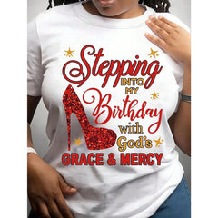 Women's Round Neck T-Shirt With "Walk Into My Birthday With God's Grace And Mercy" Religious Faith Birthday Theme Glitter Print