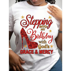 Women's Round Neck T-Shirt With "Walk Into My Birthday With God's Grace And Mercy" Religious Faith Birthday Theme Glitter Print