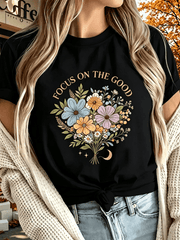 Women's Vibrant Multicolor Floral Print T-Shirt with "Focus on the Good" Positive Affirmation - Round Neck Short Sleeve All-Season