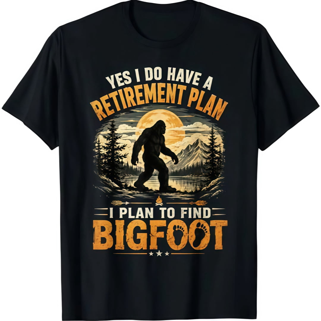 Yes I Have A Retirement Plan I'm Going to Find Bigfoot Retro T-Shirt