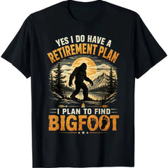 Yes I Have A Retirement Plan I'm Going to Find Bigfoot Retro T-Shirt