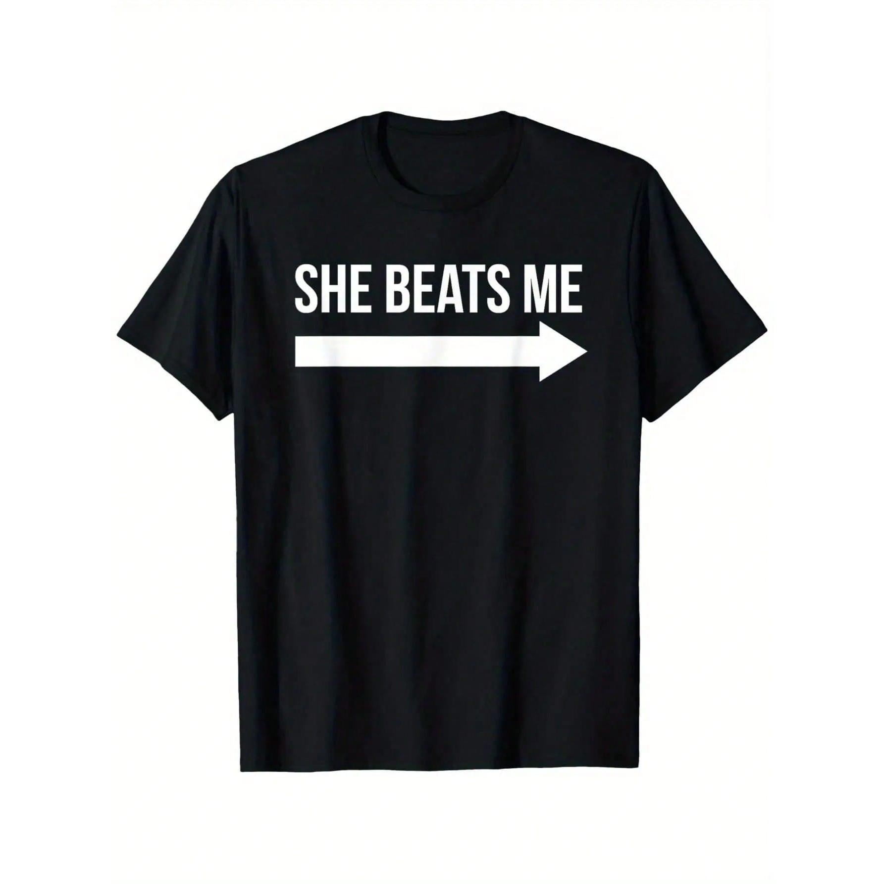 Funny Graphic T-Shirt She Beats Me