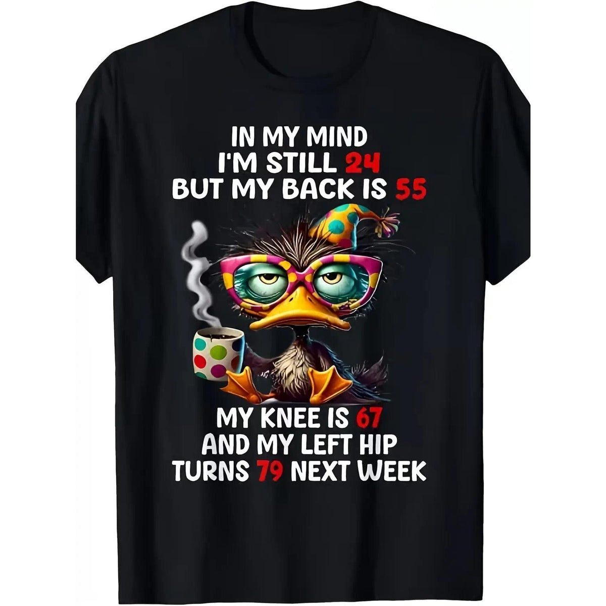 Duck In My Mind I‘m Still 24 But My Back Is 55 Funny Saying T-Shirt - Aging Humor Graphic Tee, Unisex Casual Top