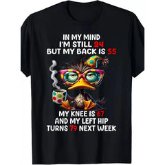 Duck In My Mind I‘m Still 24 But My Back Is 55 Funny Saying T-Shirt - Aging Humor Graphic Tee, Unisex Casual Top