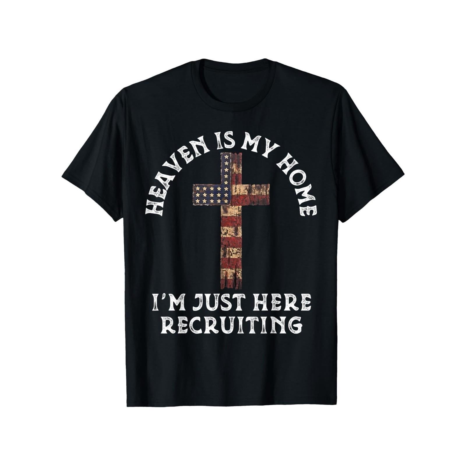 Heaven Is My Home I'm Just Here Recruiting Graphic T-Shirt, Unisex Soft Cotton Crew Neck Tee, All Season Fun Patriotic Faith Tee, Ideal For Christian Evangelism & Church Gathering