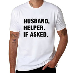 Graphic tee [Husband.Helper.If asked] funny t-shirt Unisex