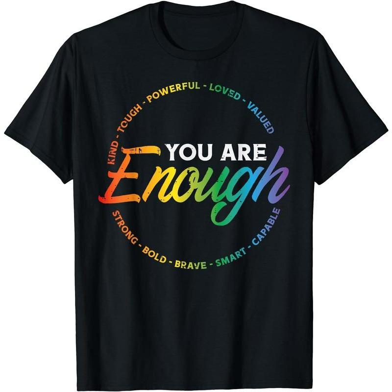 You Are Enough Rainbow Pride Flag T-Shirt