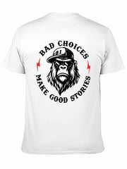 BAD CHOICES MAKE GOOD STORIES Chimpanzee T-shirt