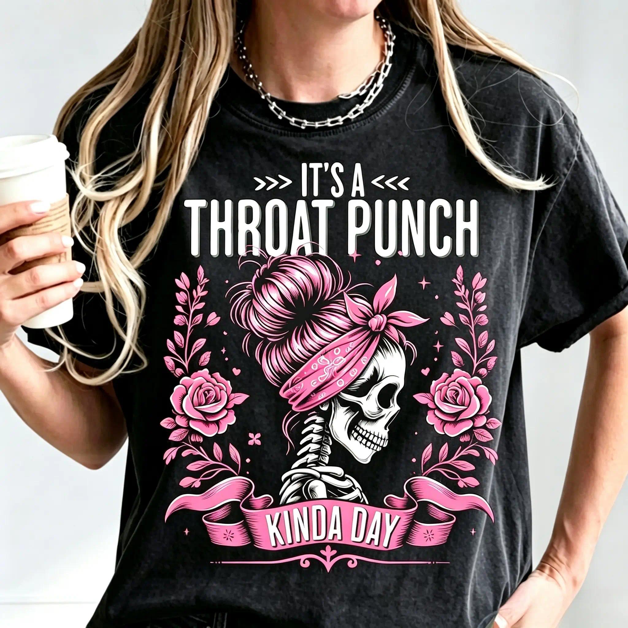 It's A Throat Punch Kinda Day Messy Bun Skeleton Rose Funny Graphic T-Shirt