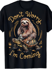 Don't Worry I'm Coming Sloth Riding Turtle Graphic T-Shirt, Unisex Cotton Crew Neck Short Sleeve Tee, Funny Slow Animal Casual Novelty Shirt, Gift For Sloth And Turtle Lovers