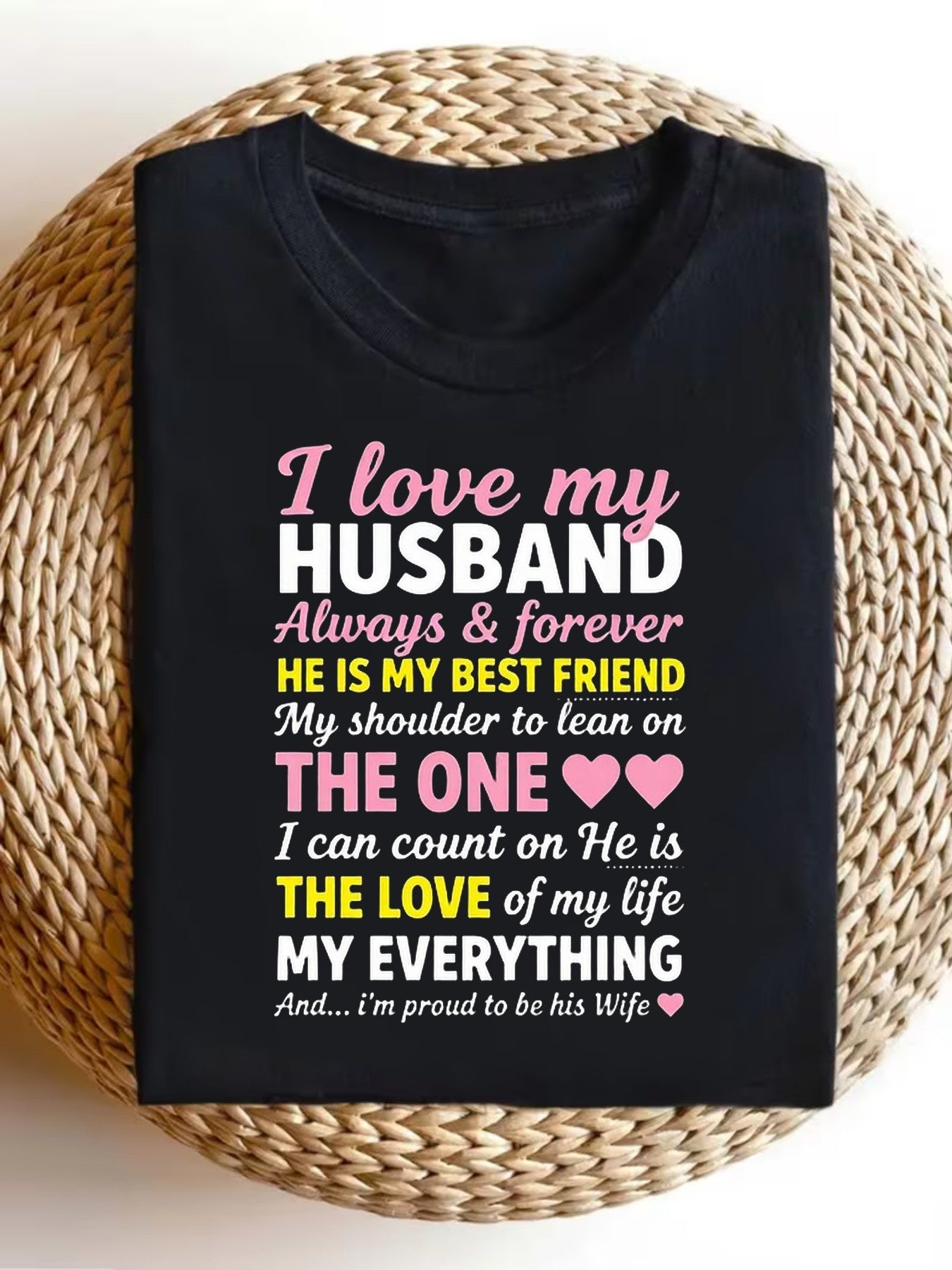 I Love My Husband Always & Forever,Proud To Be His Wife Heart Decor Quote Graphic Tee,Romantic Husband Wife Slogan Unisex T-Shirt,Casual Daily Apparel For Couples And Anniversary Celebrations