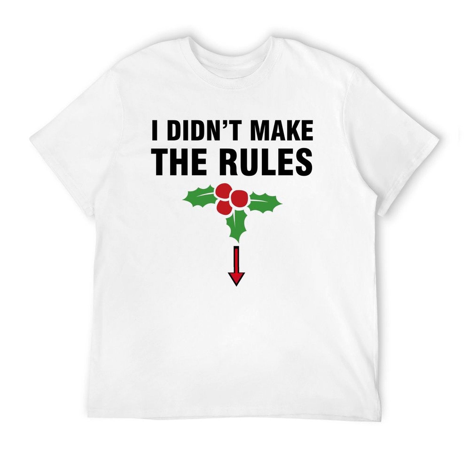 Graphic tee [I didn't make the rules] funny t-shirt Unisex adult joke