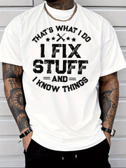 Men's Casual T Shirt That's What I Do I Fix Stuff And I Know Things Stars Wrench Print Classic Fashion Adult Male Daily Wear