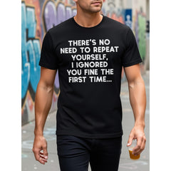"No Need to Repeat Yourself I Ignored You" Funny Saying T-Shirt for Men & Women - Retro Sarcastic Humor Snarky Quote Graphic Tee, Comfortable Casual Round Neck Unisex Summer Casual Attire shirt