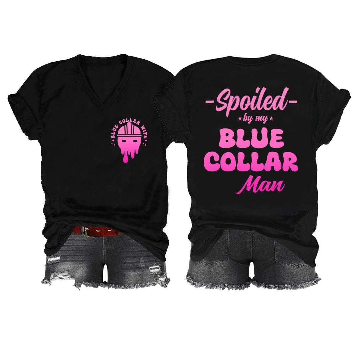 Spoiled by My Blue Collar Man V-Neck T-Shirt - Funny Romance Graphic Tee, Unisex Wife Girlfriend Gift
