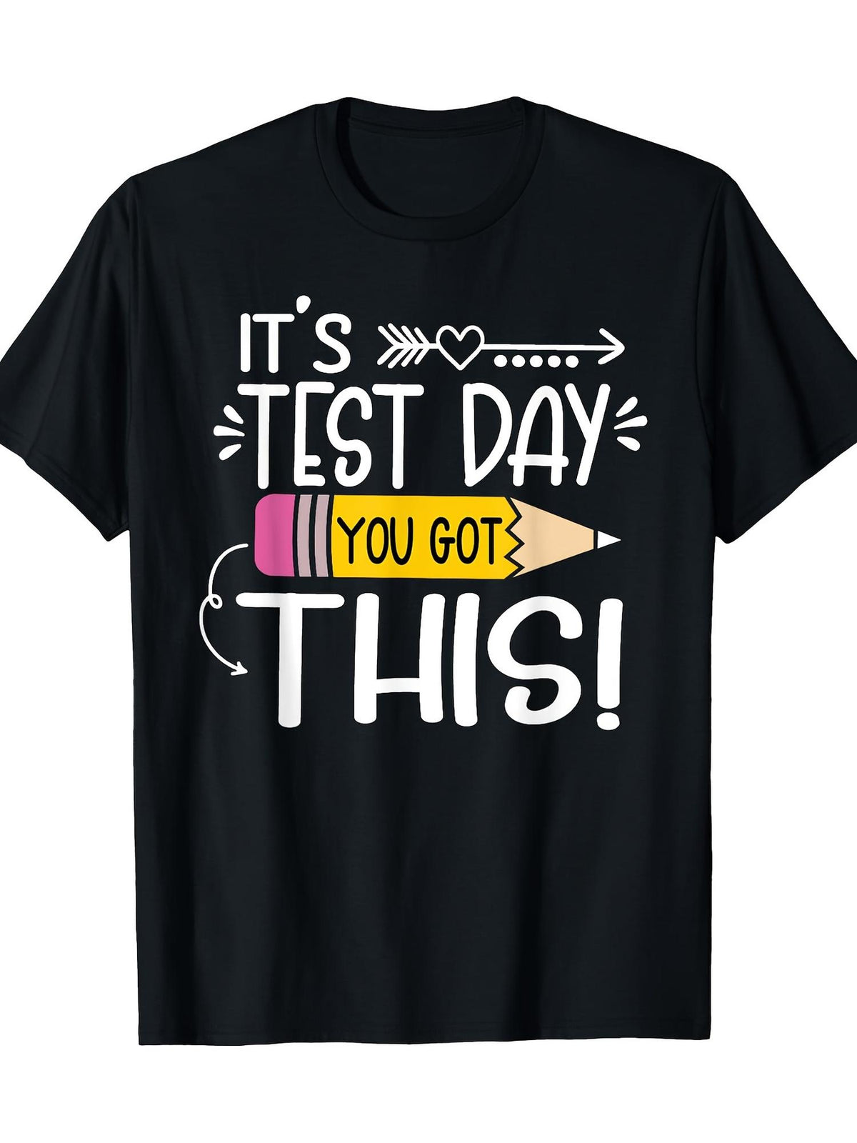 It's Test Day You Got This Funny Teacher Student Graphic Tee for Men Women, Motivational Testing Short Sleeve T-Shirt, Casual Crew Neck Top for Exam Gift
