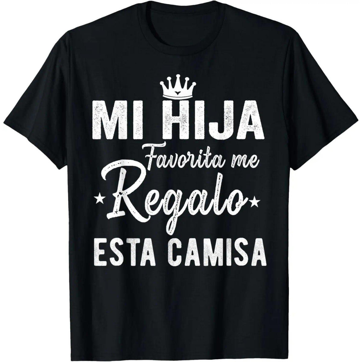Mi Hija, Regalo Favorita, Me Esta Camisa Spanish Father‘s Day T-Shirt - Funny Dad Gift from Daughter Graphic Tee, Unisex Casual Top