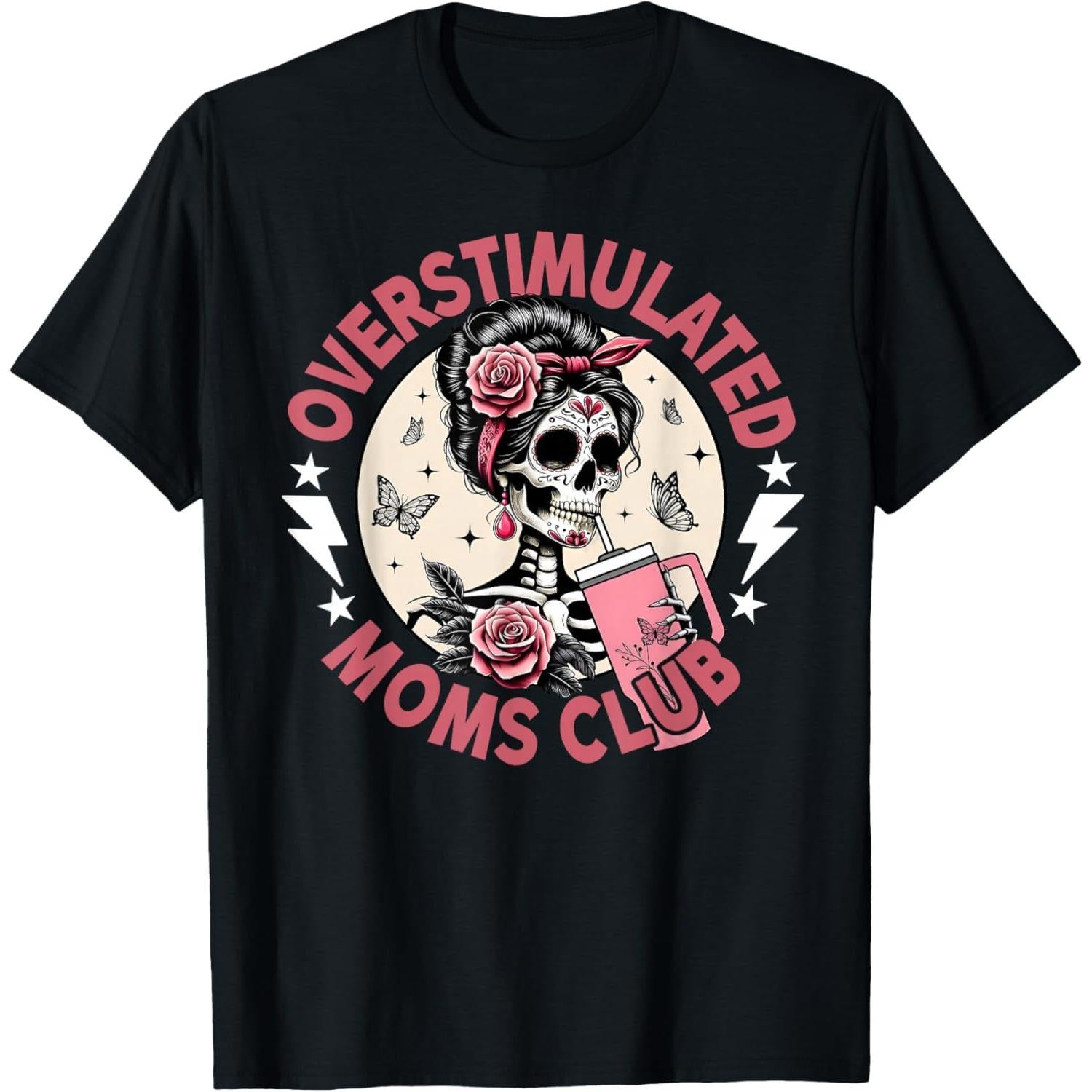 Overstimulated Moms Club Funny Skeleton Mama T-Shirt - Mother‘s Day Humor Graphic Tee, Unisex Casual Top