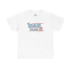 Legalize 25 Funny Graphic T-Shirt