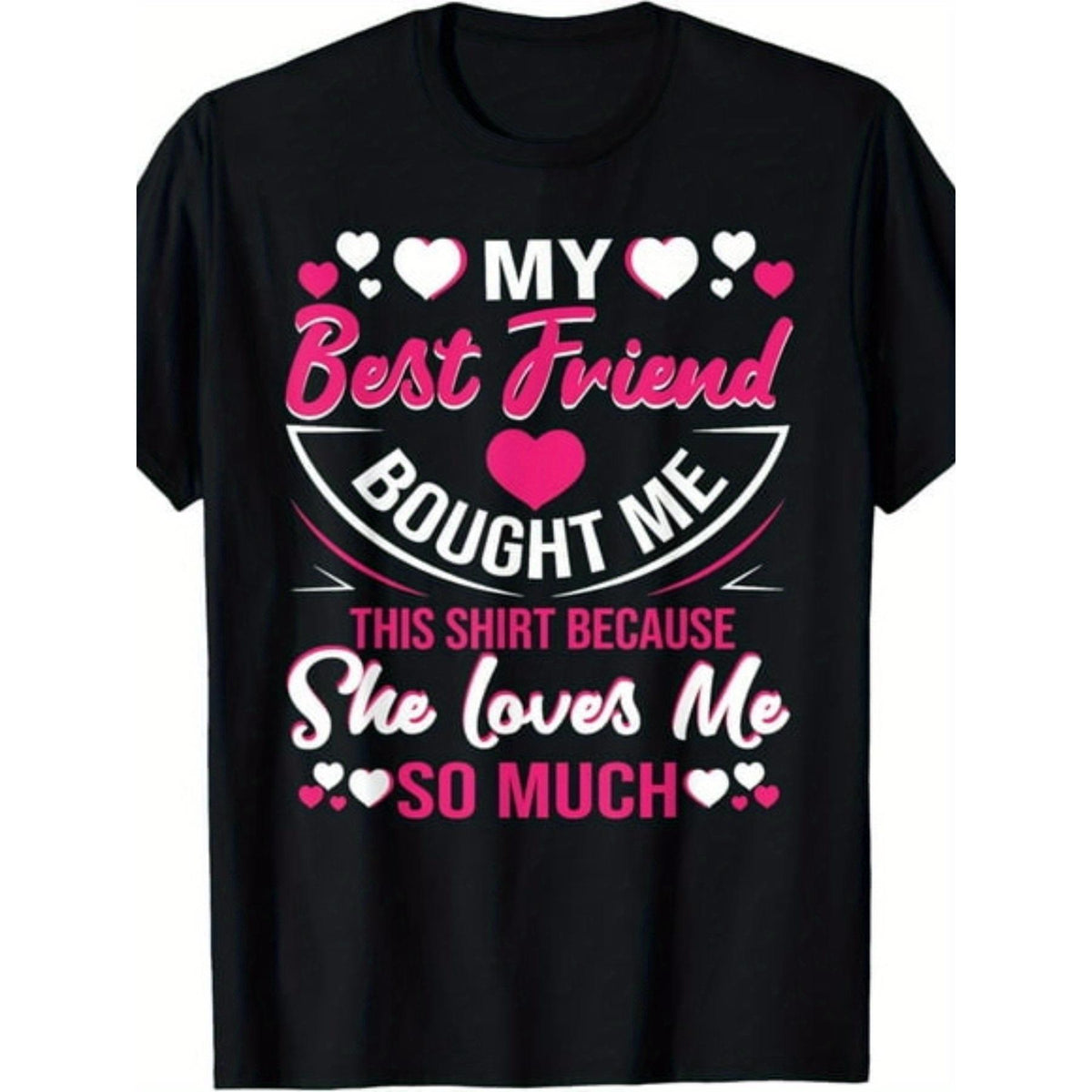 My Best Friend Bought Me This Shirt Because She Loves Me So Much Graphic Tee for Women, Cute Bestie Friendship Short Sleeve T-Shirt, Casual Crew Neck Top for Bestie Gift