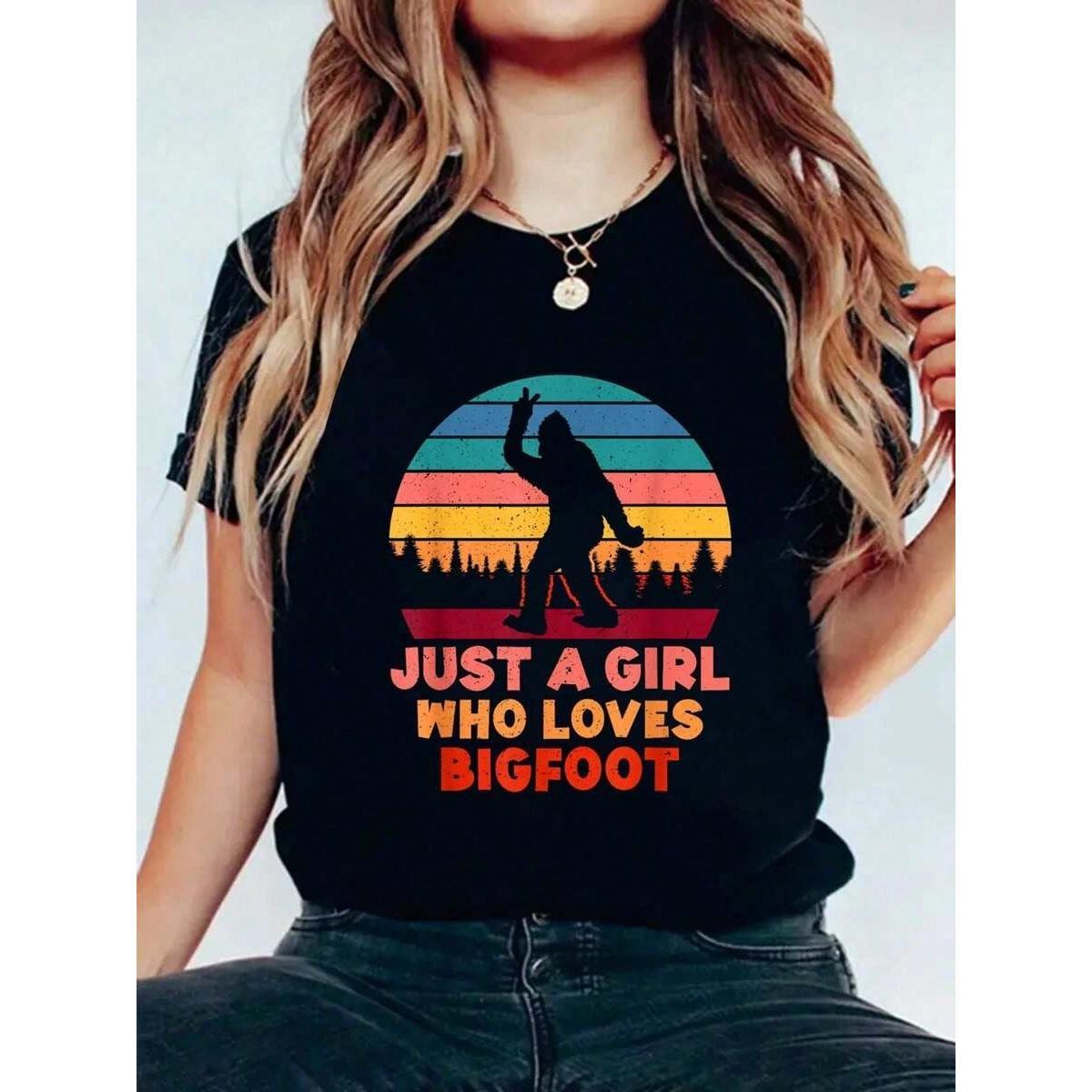 Just A Girl Who Loves Bigfoot Girls Big Foot Sasquatch T-Shirt Print Women's Round Neck Short Sleeve T-Shirt Fashion Graphic Tees Women Top