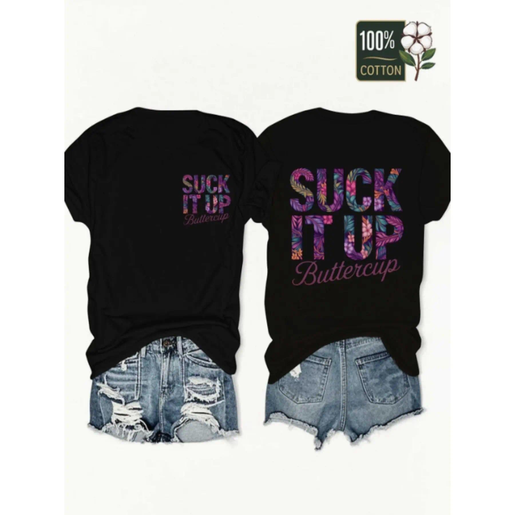 Suck It Up Buttercup Front and Back Printed T-shirt Tropical Flowers and Letters Hot Streetwear Top graphic tees graphic tees