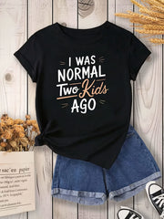 Women's Funny Mom T-Shirt, "I Was Normal Two Kids Ago" Graphic Tee, Casual Short Sleeve, Black, S-5XL