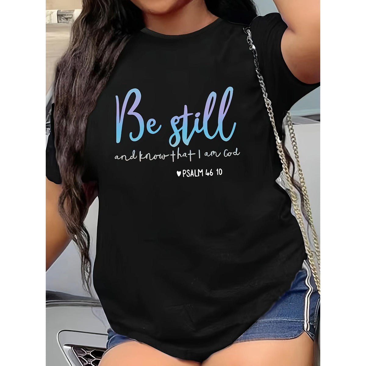 “Be Still and Know That I Am God” Christian Inspirational Graphic T-Shirt - Psalm 46:10 Bible Verse Graphic Tee, Unisex Faith Gift