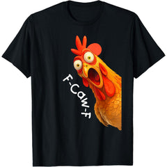 Funny F-Caw-F Chicken T-Shirt