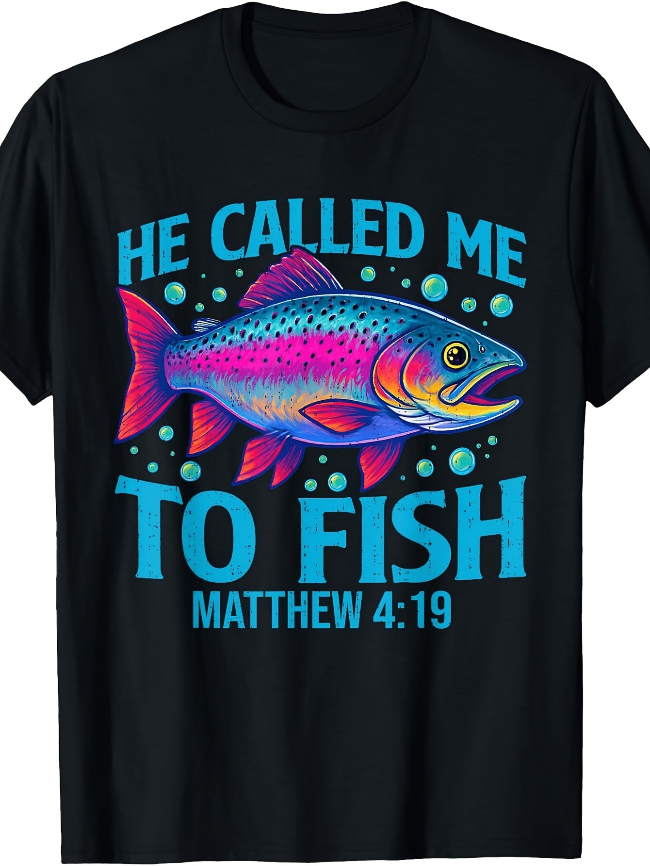 Funny He Called Me To Fish Matthew 4:19 Rainbow Trout Graphic T-Shirt, Unisex Cotton Crew Neck Tee, All Season Christian Fishing Top, Casual Faith Gift For Anglers