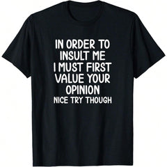 Men's Funny T-Shirt Graphic T-Shirt For Men Funny, In Order To Insult Me T-Shirt. Joke Sarcastic Tee T-Shirt Soft Fabric, Breathable, Comfortable Short Sleeve T-Shirts Perfect For Summer
