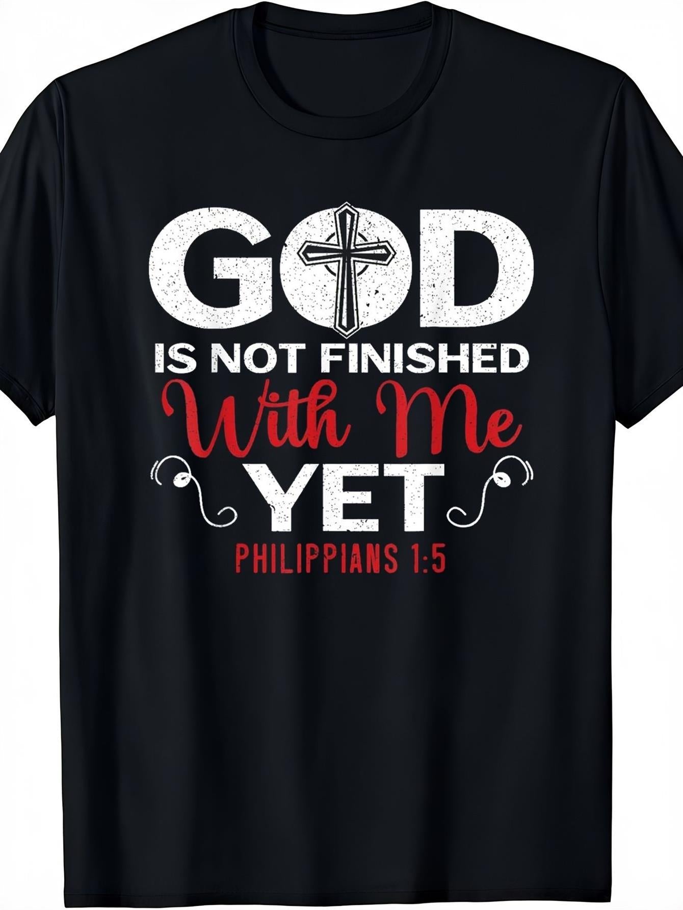 God Is Not Finished with Me Yet Philippians 1:5 Bible Verse Christian T-Shirt - Black with Red & White Lettering & Cross Design - Soft Breathable Relaxed Fit Unisex Tee for Church